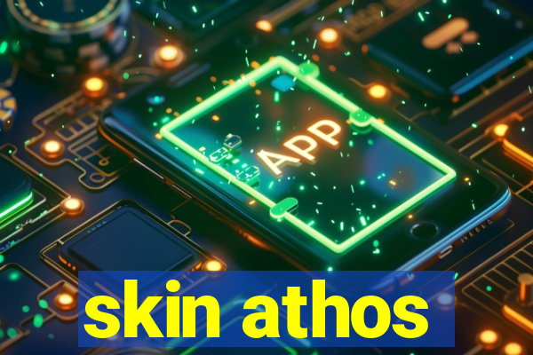 skin athos